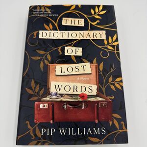 The Dictionary of Lost Words: A Novel, Williams, Pip, Very Good Book